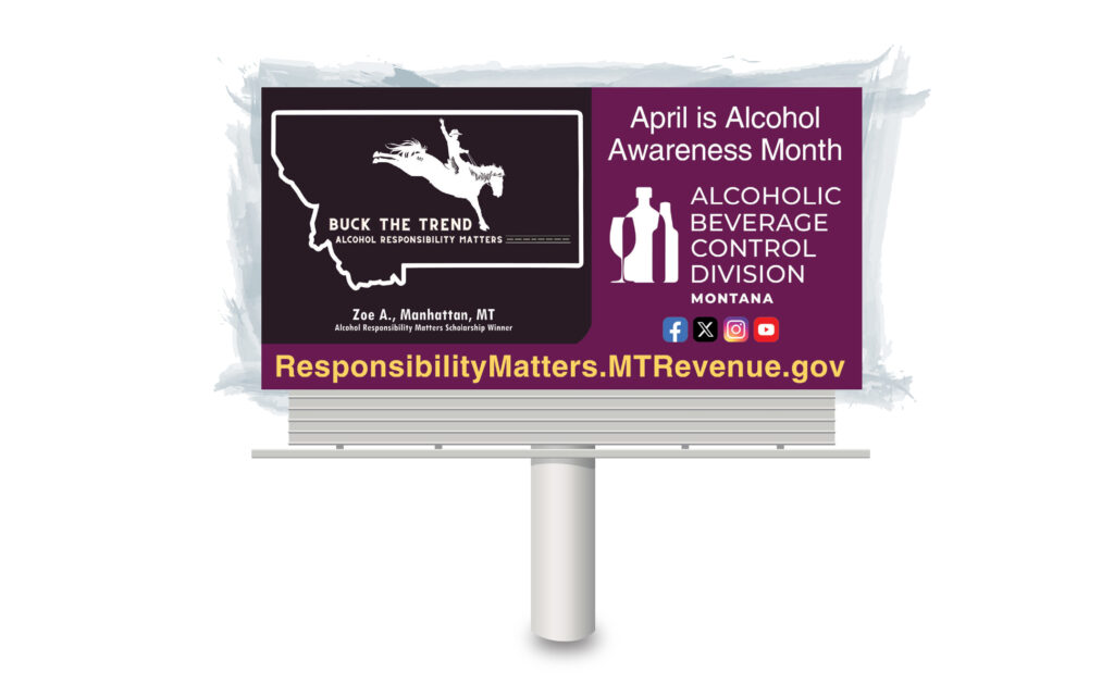 A billboard with a bucking horse silhouette and the outline of Montana with the text 'buck the trend - alcohol responsibility matters' and a mention of Zoe A, the scholarship winner, from Manhattan, MT